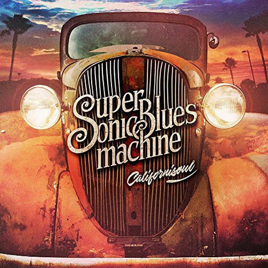 Californisoul - SUPERSONIC BLUES MACHINE