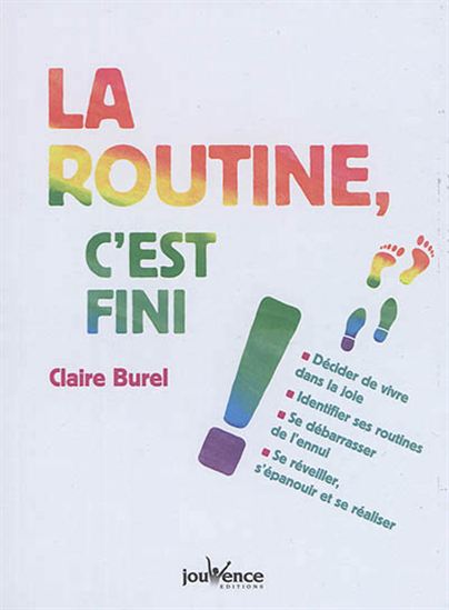 La routine, c&#39;est fini ! - CLAIRE BUREL