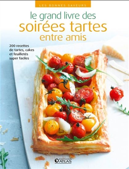 Le Grand livre des soirées tartes entre amis - COLLECTIF