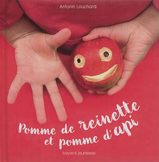 Pomme de reinette et pomme d&#39;api N. éd. - ANTONIN LOUCHARD
