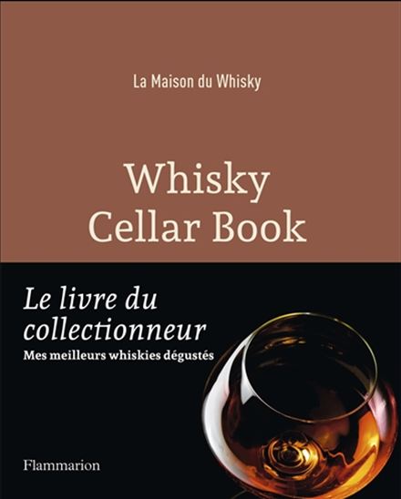 Whisky cellar book : le livre du collectionneur - COLLECTIF