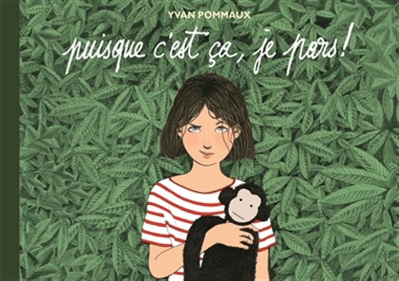 Puisque c&#39;est ça, je pars ! - YVAN POMMAUX