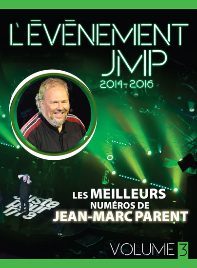 L&#39;Événement JMP 2014-2016 (Volume 3) - JEAN-MARC PARENT