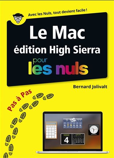Le Mac avec OS X pour les nuls : iMac, MacBook, Mac mini & Pro : pas à pas N. éd. - BERNARD JOLIVALT