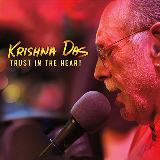 Trust In The Heart - KRISHNA DAS