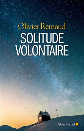 Solitude volontaire - OLIVIER REMAUD
