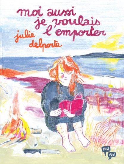 Moi aussi je voulais l&#39;emporter - JULIE DELPORTE