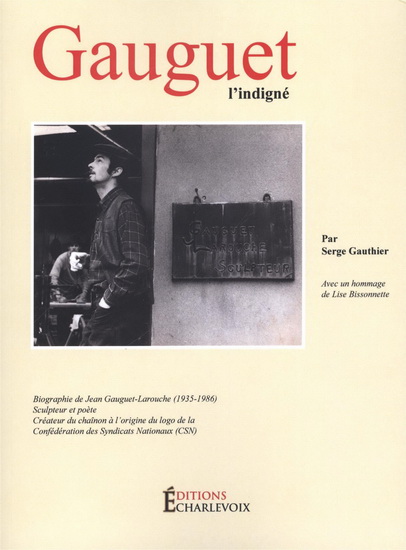 Gauguet l&#39;indigné - SERGE GAUTHIER
