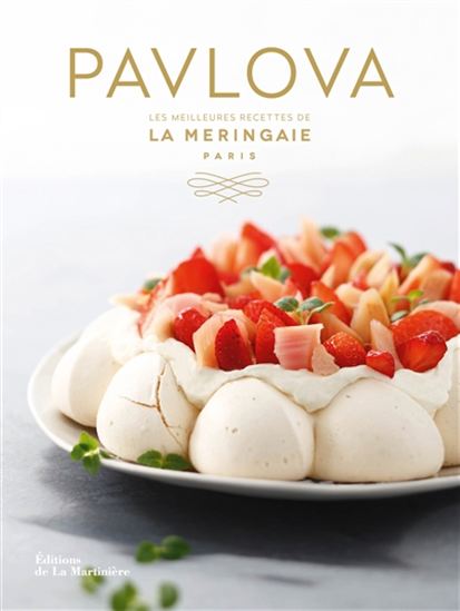 Pavlova : les meilleures recettes de La Meringaie, Paris - MARIE VENDITELLI
