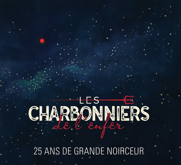 25 ans de grande noirceur - CHARBONNIERS DE L'ENFER (LES)