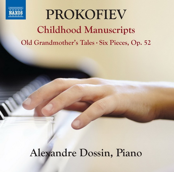 Prokofiev - Childhood Manuscripts, Old Grandmother's, Six Pieces Op.52 - PROKOFIEV SERGEI