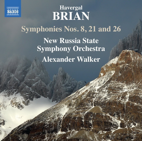 Brian - Symphonies Nos.8, 21 And 26 - HAVERGAL BRIAN