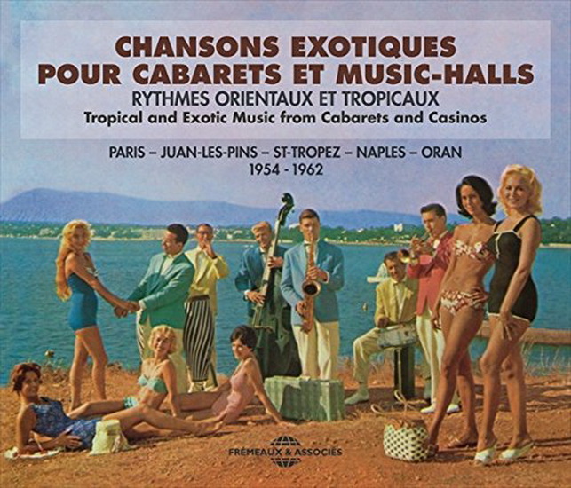 Chansons Exotiques Pour Cabarets Et Music-Halls - Rythmes Orientaux Et Tropicaux 3CD - COMPILATION
