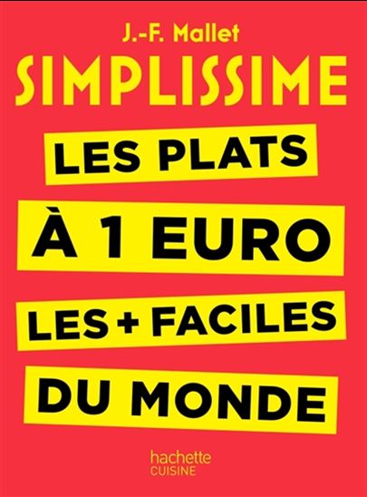 Les Plats à 1 euro les + faciles du monde - JEAN-FRANÇOIS MALLET