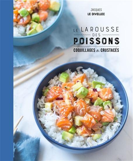 Le Larousse des poissons, coquillages & crustacés N. éd. - JACQUES LE DIVELLEC