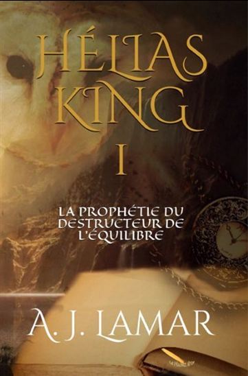 La Prophétie du destructeur de l'équilibre #01 - A J LAMAR
