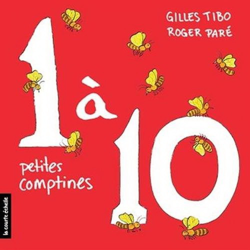 1 à 10 petites comptines - GILLES TIBO - ROGER PARÉ