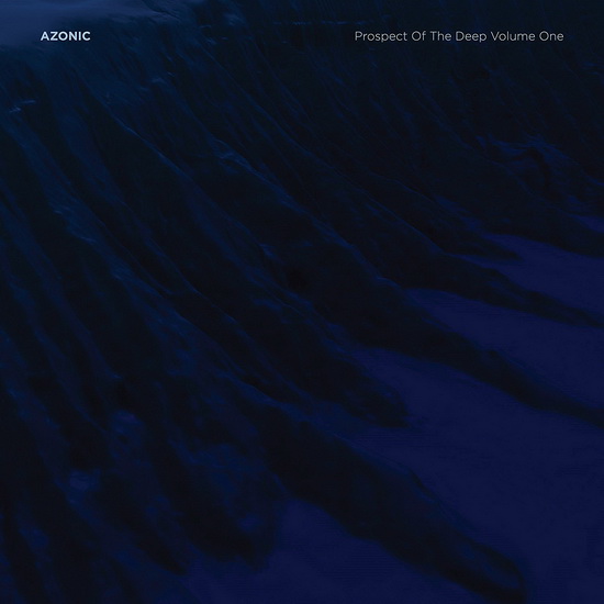 Prospect Of The Deep, Vol. One - AZONIC