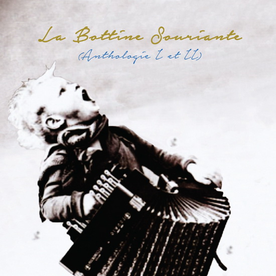 Anthologie 1 et 2 - Réédition (2CD) - BOTTINE SOURIANTE (LA)