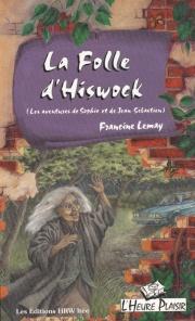 La Folle d'Hiswock - FRANCINE LEMAY