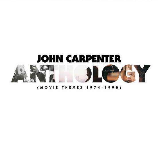 Anthology: Movie Themes 1974-1998 - CARPENTER JOHN