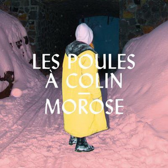 Morose - POULES À COLIN (LES)