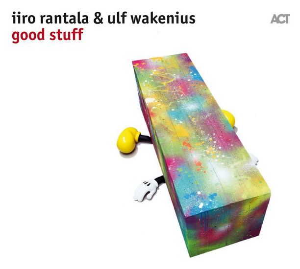 Good Stuff - RANTALA IIRO & WAKENIUS ULF