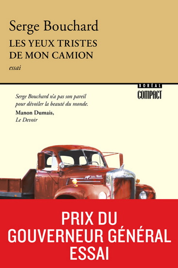 Les Yeux tristes de mon camion - SERGE BOUCHARD
