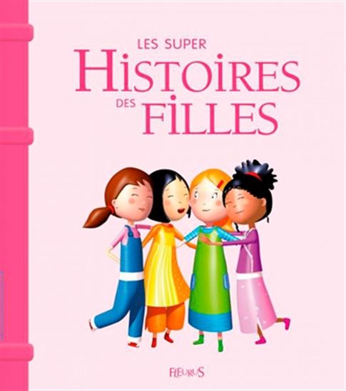 Les Super histoires des filles N. éd. - COLLECTIF