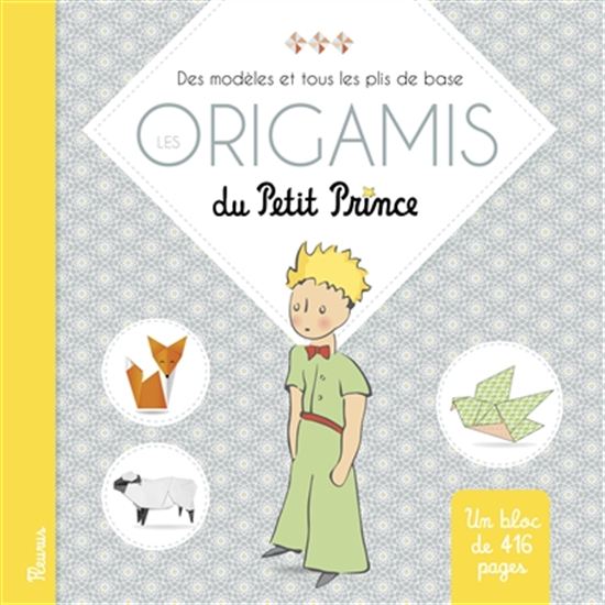 Les Origamis du Petit Prince - COLLECTIF