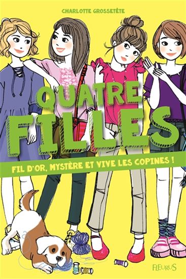 Fil d&#39;or, mystère et vive les copines ! - CHARLOTTE GROSSETÊTE