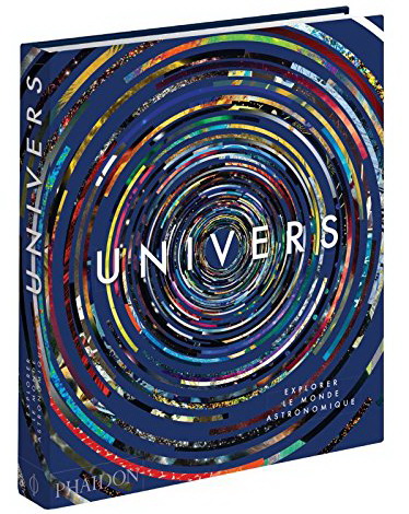 Univers : explorer le monde astronomique - COLLECTIF