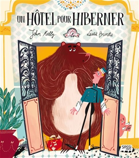 Un hôtel pour hiberner - JOHN KELLY - LAURA BRENLLA