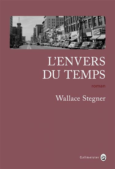 L&#39;Envers du temps - WALLACE STEGNER