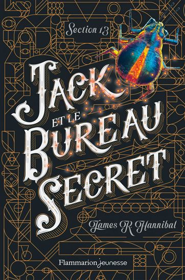 Jack et le bureau secret #01 - JAMES R HANNIBAL