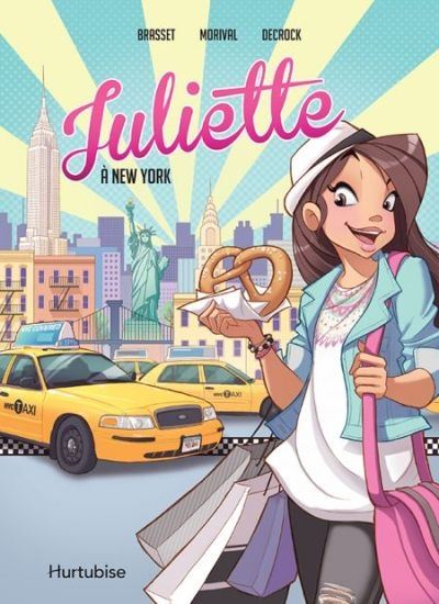 Juliette à New York : la BD - ROSE-LINE BRASSET - LISETTE MORIVAL