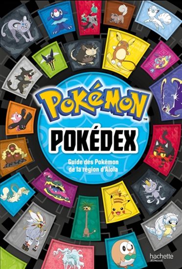 Pokédex : guide des Pokémon de la région d&#39;Alola - COLLECTIF