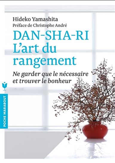 Dan-sha-ri : l'art du rangement : ne garder que le nécessaire et trouver le bonheur - HIDEKO YAMASHITA