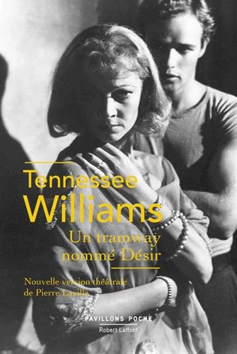 Un tramway nommé désir - TENNESSEE WILLIAMS