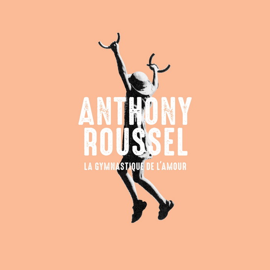 La Gymnastique De L'Amour - ROUSSEL ANTHONY