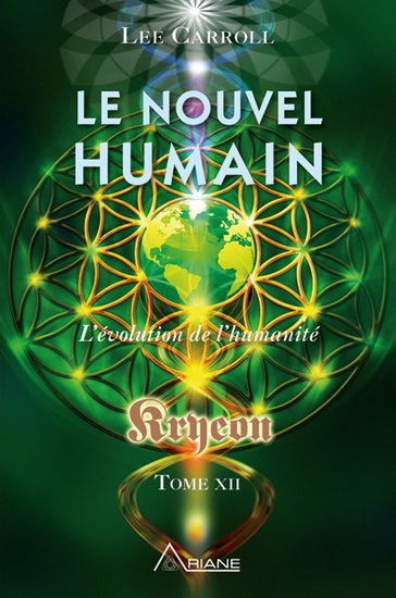 Kryeon T.12 Le nouvel humain : l&#39; évolution de l&#39;humanité - LEE CARROLL