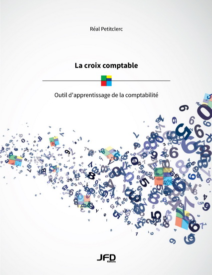 La Croix comptable : outil d&#39;apprentissage de la comptabilité - RÉAL PETITCLERC