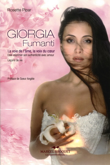 Giorgia Fumanti : la voie de l&#39;âme et du coeur - ROSETTE PIPAR