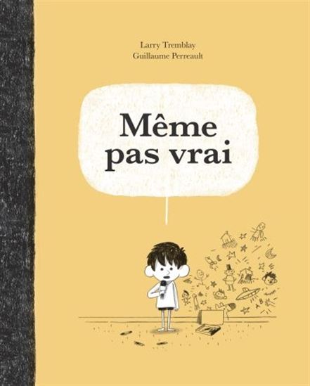 Même pas vrai N. éd. - LARRY TREMBLAY - GUILLAUME PERREAULT