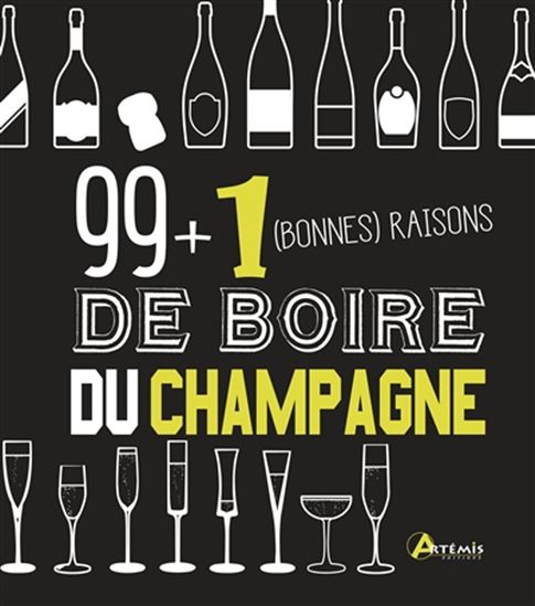 99 + 1 (bonnes) raisons de boire du champagne - ISABELLE BACHELARD