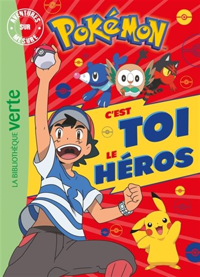 Pokémon : c'est toi le héros - COLLECTIF
