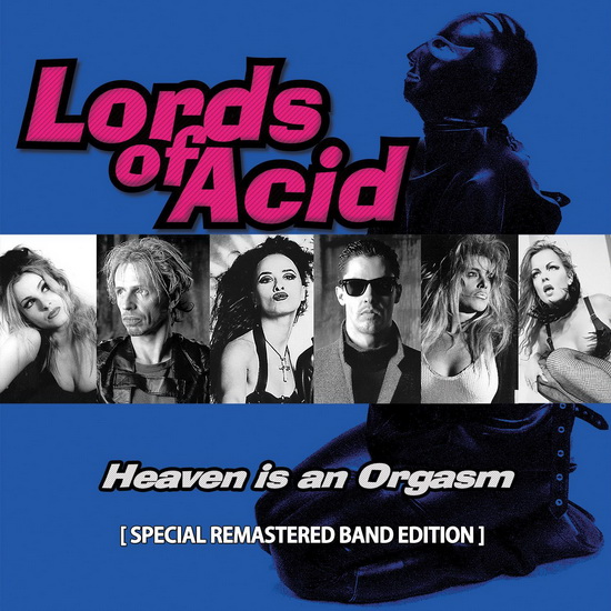 Heaven is An Orgasm (Special Ed.) - LORDS OF ACID