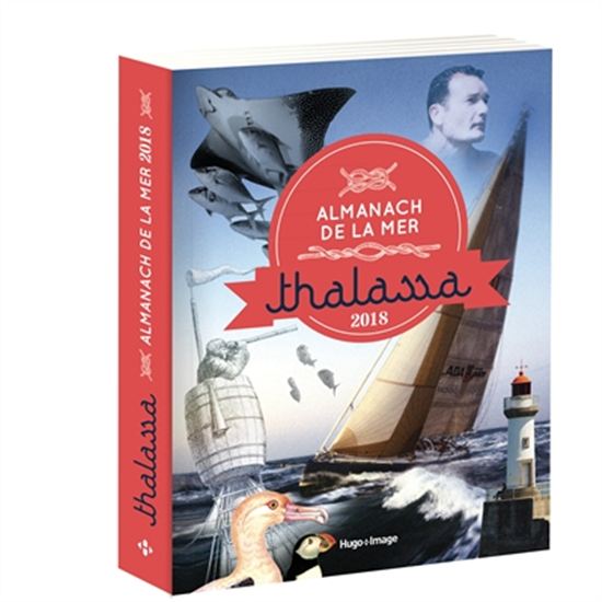 Thalassa : almanach de la mer 2018 - COLLECTIF
