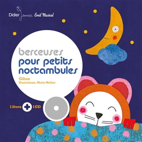 Berceuses pour petits noctambules + CD N. éd. - GIBUS - MARIE MALHER