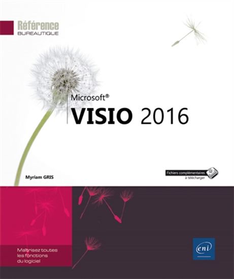 Visio 2016 : maitrisez toutes les fonctions du logiciel - MYRIAM GRIS